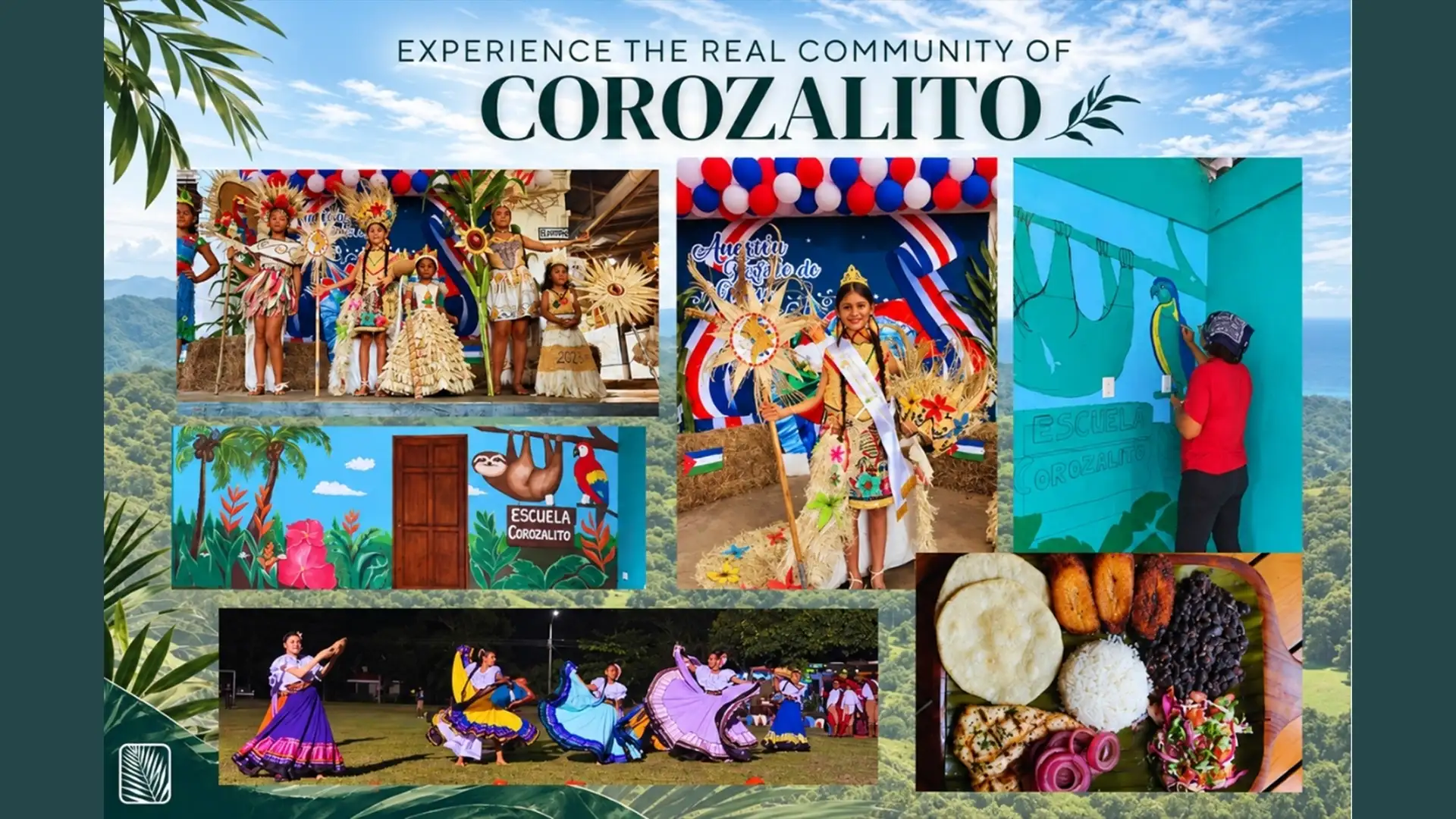 Collage of community life in Corozalito: children in traditional costumes at the school festival, the hand-painted Escuela Corozalito mural, folk dancers in Guanacaste dresses and a typical Costa Rican meal